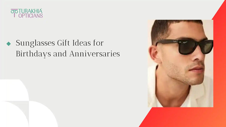 Sunglasses Gift Ideas for Birthdays and Anniversaries
