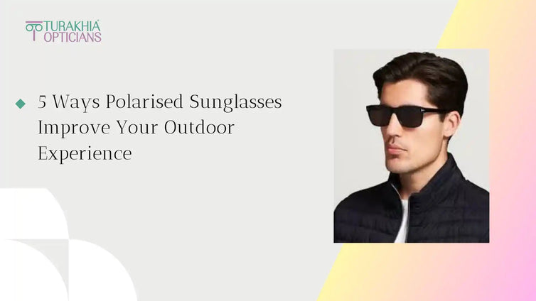 5 Ways Polarised Sunglasses Improve Your Outdoor Experience