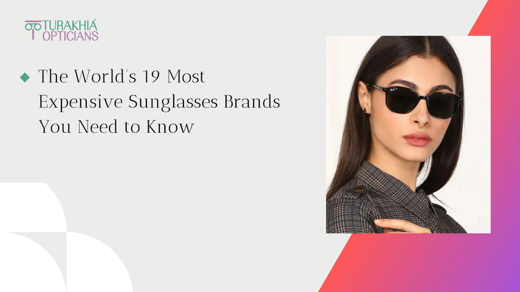 The World’s Top 25 Most Expensive Sunglasses Brands You Need to Know in 2026