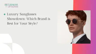 Luxury Sunglasses Showdown: Which Brand is Best for Your Style?